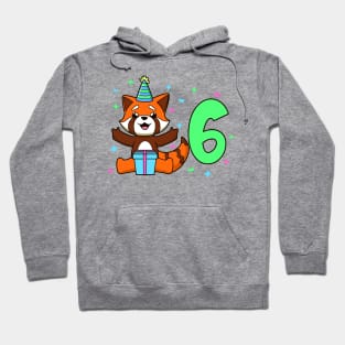 I am 6 with red panda - kids birthday 6 years old Hoodie